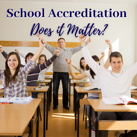 School Accreditation, Does it Matter?